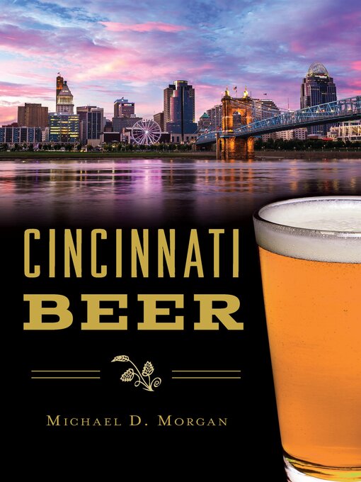 Title details for Cincinnati Beer by Michael D. Morgan - Available